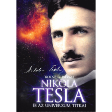 Magánkiadás Nikola Tesla és az univerzum titkai (11. kiadás) természet- és alkalmazott tudomány