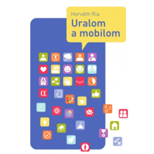 Magánkiadás Uralom a mobilom életmód, egészség