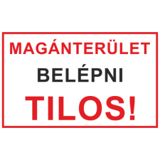  Magánterület! Belépni tilos! -öntapadó, 160*240 információs tábla, állvány