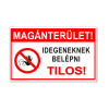  Magánterület! Idegeneknek belépni tilos! - műanyag, 600*400