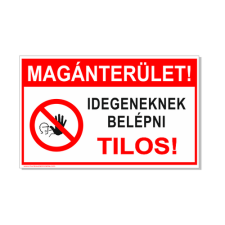  Magánterület! Idegeneknek belépni tilos! - öntapadó, 600*400 információs tábla, állvány