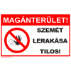  Magánterület! Szemét lerakása tilos!