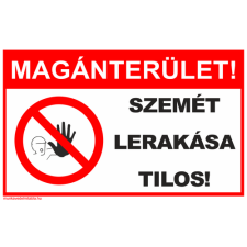  Magánterület! Szemét lerakása tilos! információs tábla, állvány