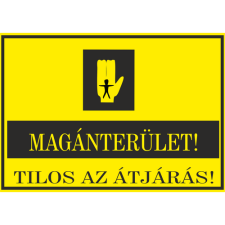  Magánterület! Tilos az átjárás! információs tábla, állvány