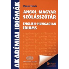  Magay Tamás - Angol-Magyar Szólásszótár - English-Hungarian Idioms + Virtuális Melléklet nyelvkönyv, szótár