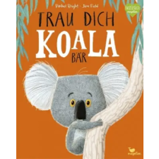 MAGELLAN Trau dich, Koalabär | Rachel Bright,Jim Field,Pia Jüngert egyéb könyv