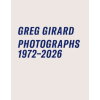 Magenta Publishing for the Arts Greg Girard Photographs 1972-2026 | GIRARD GREG