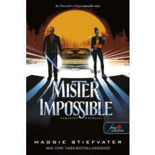Maggie Stiefvater - Mister Impossible - Képtelen küldetés - Álmodók-trilógia 2. egyéb könyv