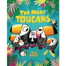 MAGINATION TOO MANY TOUCANS | BOWLES PAULA idegen nyelvű könyv