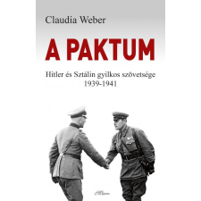 Magistra Könyvkiadó A paktum - Hitler és Sztálin gyilkos szövetsége 1939-1941 történelem
