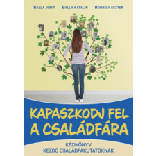 Magistra Könyvkiadó Kapaszkodj fel a családfára életmód, egészség