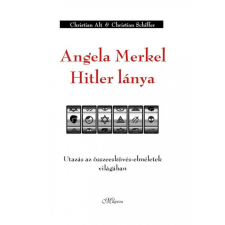 MAGISTRA KÖNYVKIADÓ KFT. Christian Alt - Angela Merkel Hitler lánya társadalom- és humántudomány