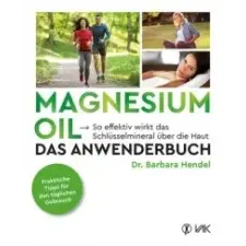  Magnesium Oil - Das Anwenderbuch – Barbara Hendel idegen nyelvű könyv