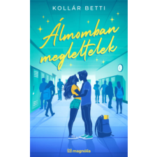 Magnólia Álmomban megleltelek - (Különleges kiadás) regény