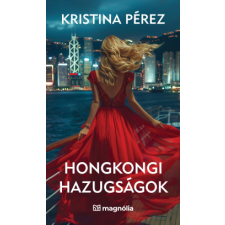 Magnólia Hongkongi hazugságok regény