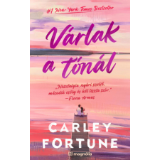Magnólia Várlak a tónál - Carley Fortune regény