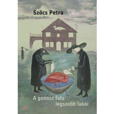 Magvető A gonosz falu legszebb lakói szépirodalom