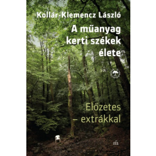 Magvető A műanyag kertiszékek élete - Előzetes extrákkal szépirodalom