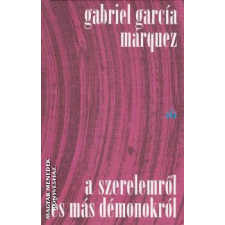 Magvető A szerelemről és más démonokról - Gabriel García Márquez regény