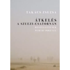 Magvető Átkelés a Szuezi-csatornán - Beszélgetések Wirth Imrével egyéb e-könyv