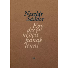 Magvető Egy ács nevelt fiának lenni egyéb e-könyv