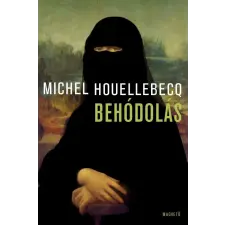 Magvető HOUELLEBECQ, MICHEL - BEHÓDOLÁS irodalom