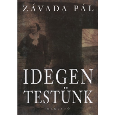 Magvető Idegen testünk szépirodalom