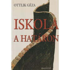 Magvető Iskola a határon (1999) antikvárium - használt könyv