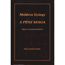 Magvető Kiadó A pénz szaga (Riport a kamionsofőrökről) antikvárium - használt könyv