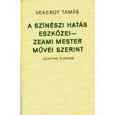 Magvető Kiadó A színészi hatás eszközei - Zeami mester művei szerint antikvárium - használt könyv