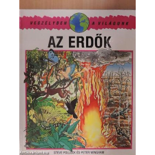 Magvető Kiadó Az erdők (veszélyben a világunk) - SZERZŐ Steve Pollock antikvárium - használt könyv