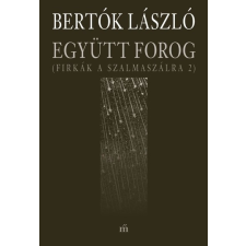 Magvető Kiadó Együtt forog (Firkák a szalmaszálra 2) regény