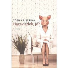 Magvető Kiadó Hazaviszlek, jó? regény