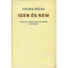 Magvető Kiadó Igen és nem - A magyar avantgard színjáték története