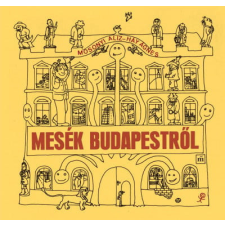 Magvető Kiadó Mosonyi Aliz - Mesék Budapestről gyermek- és ifjúsági könyv