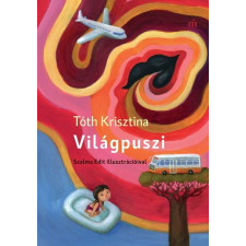 Magvető Kiadó Világpuszi - Szalma Edit illusztrációival gyermek- és ifjúsági könyv