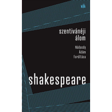 Magvető Kiadó William Shakespeare - Szentivánéji álom - Nádasdy Ádám fordítása regény