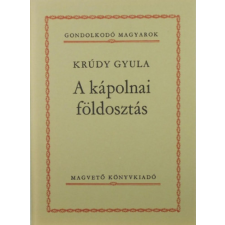 Magvető Könyvkiadó A kápolnai földosztás (Gondolkodó magyarok) antikvárium - használt könyv