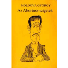Magvető Könyvkiadó Az Abortusz-szigetek antikvárium - használt könyv