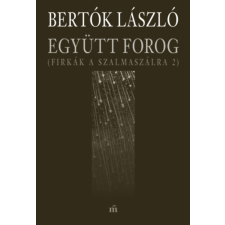 Magvető Könyvkiadó Együtt forog - Firkák a szalmaszálra 2. irodalom