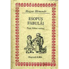 Magvető Könyvkiadó Esopus fabulái (Magyar Hírmondó) antikvárium - használt könyv