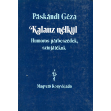Magvető Könyvkiadó Kalauz nélkül (Humoros párbeszédek, színjátékok) antikvárium - használt könyv