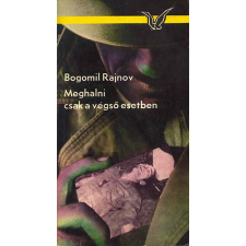Magvető Könyvkiadó Meghalni csak a végső esetben antikvárium - használt könyv