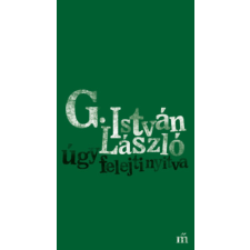 Magvető Könyvkiadó Úgy felejti nyitva irodalom