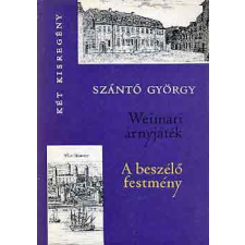 Magvető Könyvkiadó Weimari árnyjáték-A beszélő festmény antikvárium - használt könyv