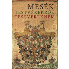 Magvető Mesék testvérekről testvéreknek gyermek- és ifjúsági könyv