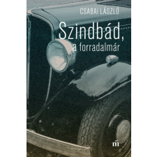 Magvető Szindbád a forradalmár szépirodalom