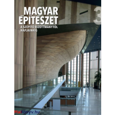  Magyar építészet 3. - A Szépítő Bizottmánytól napjainkig ajándékkönyv
