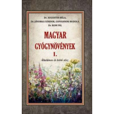Magyar gyógynövények I. - Általános és leíró rész életmód, egészség