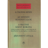 Magyar Ház A táltos Isten / Az istenes honfoglalók / A magyar Szent Korona / Jézushitű Atilla